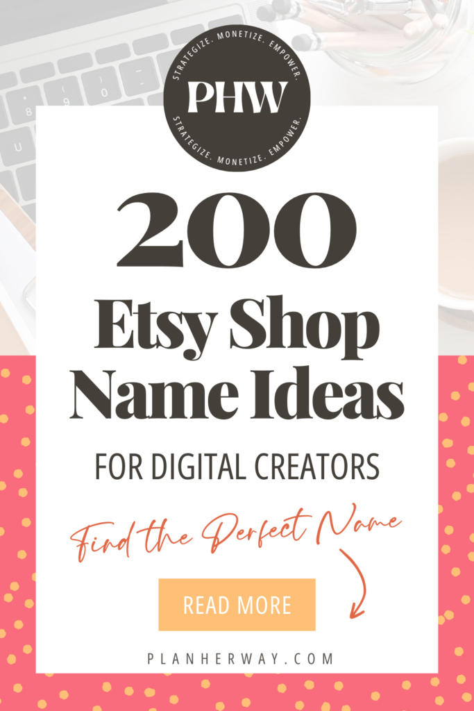 200 Unique Etsy Shop Names for Digital Products | Plan Her Way