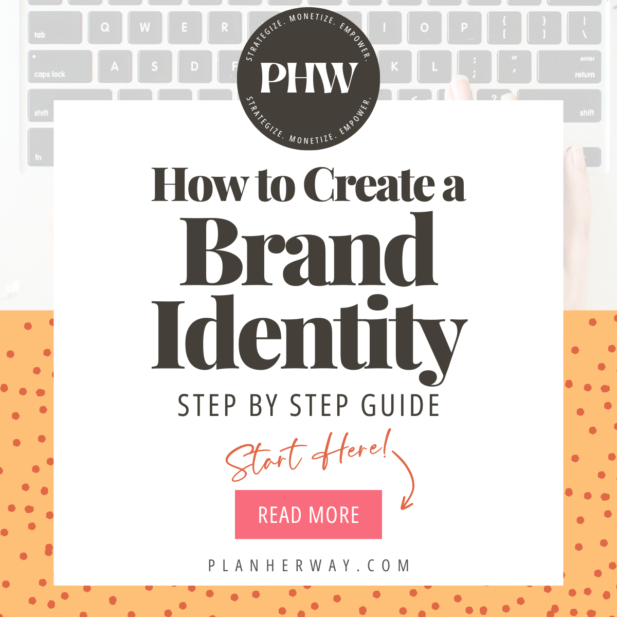 How To Create A Brand Identity: A Step-by-step Guide 