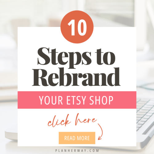 10 Steps to Rebrand Your Etsy Shop