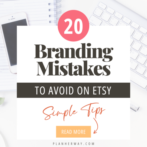 20 Branding Mistakes to Avoid on Etsy